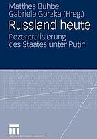 Russland heute : Rezentralisierung des Staates unter Putin