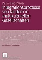 Integrationsprozesse von Kindern in multikulturellen Gesellschaften