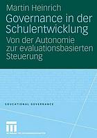 Governance in der Schulentwicklung : von der Autonomie zur evaluationsbasierten Steuerung