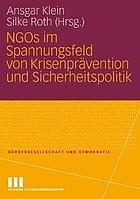 NGOs im Spannungsfeld von Krisenprävention und Sicherheitspolitik