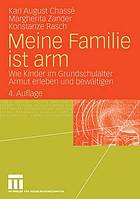 Meine Familie ist arm wie Kinder im Grundschulalter Armut erleben und bewältigen