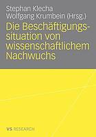 Die Beschäftigungssituation von wissenschaftlichem Nachwuchs