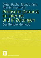 Politische Diskurse im Internet und in Zeitungen : das Beispiel Genfood