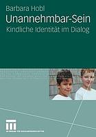 Herausforderung Identität : Von der Unannehmbarkeit verhaltensauffälliger Kinder