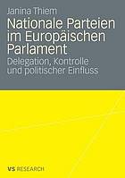 Nationale Parteien im Europäischen Parlament Delegation, Kontrolle und politischer Einfluss