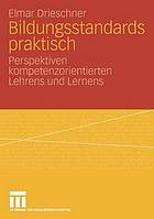 Bildungsstandards praktisch Perspektiven kompetenzorientierten Lehrens und Lernens