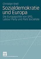 In Vielfalt vereint : Die Europapolitik der britischen, deutschen und französischen Sozialdemokratie im Vergleich