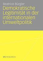 Demokratische Legitimität in der internationalen Umweltpolitik