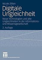 Digitale Ungleichheit Neue Technologien und alte Ungleichheiten in der Informationsund Wissensgesellschaft