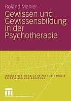 Gewissen und Gewissensbildung in der psychotherapie