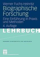 Biographische Forschung : eine Einführung in Praxis und Methoden