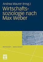 Wirtschaftssoziologie nach Max Weber