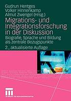 Migrations- und Integrationsforschung in der Diskussion eBiografie, Sprache und Bildung als zentrale Bezugspunkte