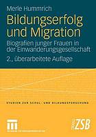 Bildungserfold und Migration : Biografien junger Frauen in der Einwanderungsgesellschaft