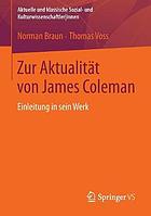 Zur Aktualität von James Coleman Einleitung in sein Werk