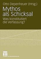 Mythos als Schicksal : was konstituiert die Verfassung?