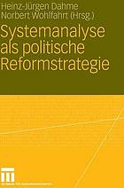 Systemanalyse als politische Reformstrategie Festschrift für Dieter Grunow