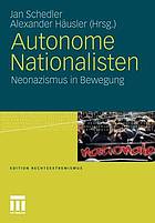 Autonome Nationalisten : Neonazis in neuem Gewand