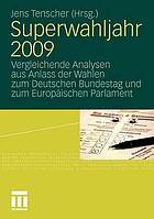 Kampagnen nach Wahl : Vergleichende Analysen aus Anlass der Wahlen zum Deutschen Bundestag und zum Europäischen Parlament im Jahr 2009