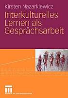 Interkulturelles Lernen als Gesprächsarbeit