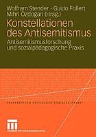 Konstellationen des Antisemitismus : Antisemitismusforschung und sozialpädagogische Praxis