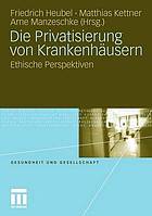 Die Privatisierung von Krankenhäusern ethische Perspektiven