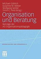 Organisation und Beratung Beiträge der AG Organisationspädagogik