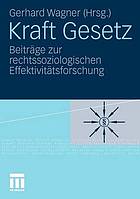 Kraft Gesetz Beiträge zur rechtssoziologischen Effektivitätsforschung