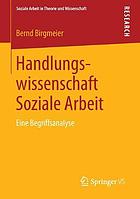 Handlungswissenschaft soziale Arbeit eine Begriffsanalyse