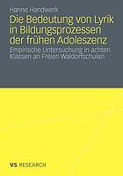 Die Bedeutung von Lyrik in Bildungsprozessen der frühen Adoleszenz : empirische Untersuchung in achten Klassen an Freien Waldorfschulen