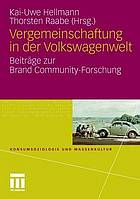 Vergemeinschaftung in der Volkswagenwelt Beiträge zur Brand Community-Forschung