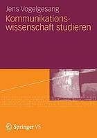 Kommunikationswissenschaft studieren