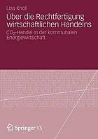 Über die Rechtfertigung wirtschaftlichen Handelns : CO₂-Handel in der kommunalen Energiewirtschaft