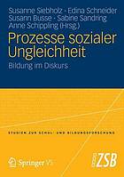 Prozesse sozialer Ungleichheit Bildung im Diskurs