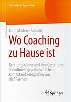 Wo Coaching zu Hause ist Beratungsräume und ihre Gestaltung im kulturell-gesellschaftlichen Kontext mit Fotografien von Olaf Pascheit