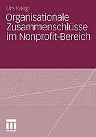 Organisationale Zusammenschlüsse im Nonprofit-Bereich