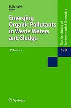 Emerging organic pollutants in waste waters and sludge