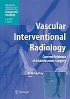 Vascular interventional radiology angioplasty, stenting, thrombolysis and thrombectomy ; with 12 tables