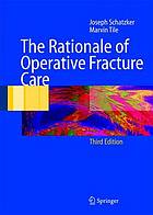 The Rationale of Operative Fracture Care