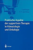 Praktische Aspekte der supportiven Therapie in Hämatologie und Onkologie