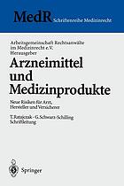 Arzneimittel und Medizinprodukte : neue Risiken für Arzt, Hersteller und Versicherer