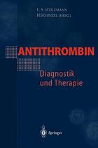 Antithrombin : Diagnostik und Therapie