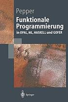 Funktionale Programmierung in OPAL, ML, HASKELL und GOFER