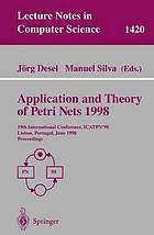 Application and theory of Petri nets : 19th international conference, ICATPN '98, Lisbon, Portugal, June 22-26, 1998 : proceedings