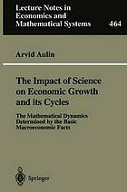 The impact of science on economic growth and its cycles the mathematical dynamics determined by the basic macroeconomic facts