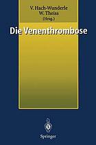 Die Venenthrombose : Kontroversen 1998; mit 48 Tabellen