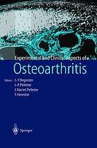 Osteoarthritis : clinical and experimental aspects