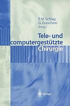 Tele- und computergestützte Chirurgie