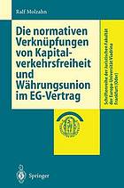 Die normativen Verknüpfungen von Kapitalverkehrsfreiheit und Währungsunion im EG-Vertrag