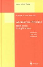 Anomalous diffusion : from basics to applications : proceedings of the XIth Max Born Symposium held at Ladek Zdrój, Poland, 20-27 May, 1998